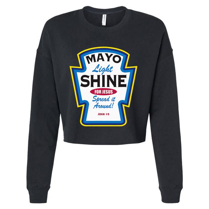 Mayo Light Shine Funny Christian Parody Cropped Pullover Crew