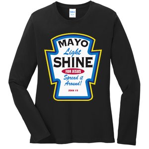 Mayo Light Shine Funny Christian Parody Ladies Long Sleeve Shirt