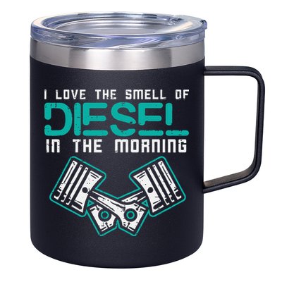 Mechanic Love Smell Of Diesel In Morning 12oz Stainless Steel Coffee Mug