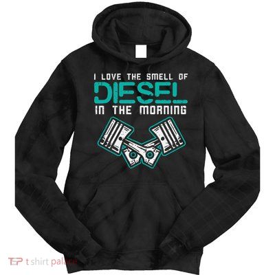 Mechanic Love Smell Of Diesel In Morning Tie Dye Hoodie