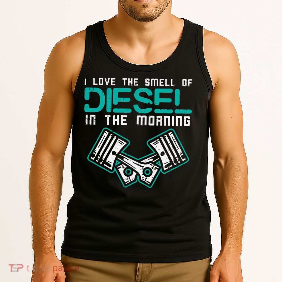 Mechanic Love Smell Of Diesel In Morning Tank Top