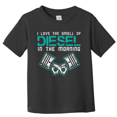 Mechanic Love Smell Of Diesel In Morning Toddler T-Shirt