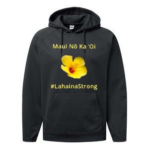 Maui Lahaina Strong Hawaii Strong Wildfire Support Performance Fleece Hoodie