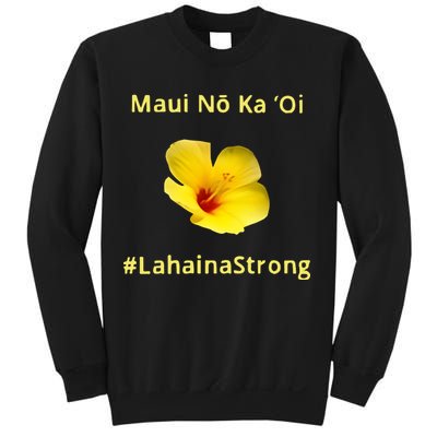 Maui Lahaina Strong Hawaii Strong Wildfire Support Sweatshirt