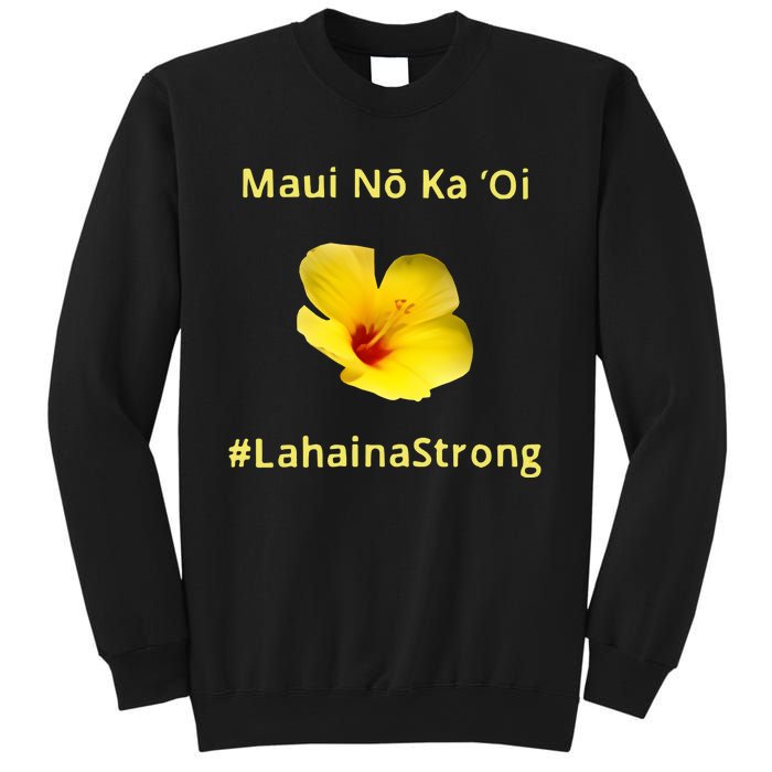 Maui Lahaina Strong Hawaii Strong Wildfire Support Sweatshirt