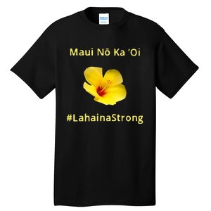 Maui Lahaina Strong Hawaii Strong Wildfire Support Tall T-Shirt