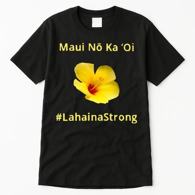 Maui Lahaina Strong Hawaii Strong Wildfire Support Tall T-Shirt