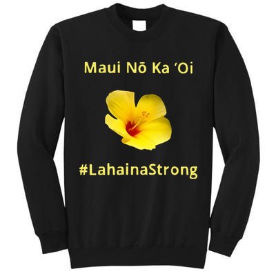 Maui Lahaina Strong Hawaii Strong Wildfire Support Tall Sweatshirt