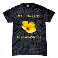 Maui Lahaina Strong Hawaii Strong Wildfire Support Tie-Dye T-Shirt