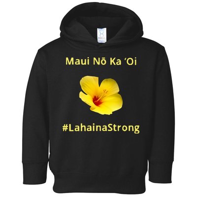 Maui Lahaina Strong Hawaii Strong Wildfire Support Toddler Hoodie