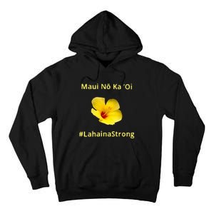 Maui Lahaina Strong Hawaii Strong Wildfire Support Tall Hoodie