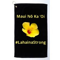 Maui Lahaina Strong Hawaii Strong Wildfire Support Golf Towel