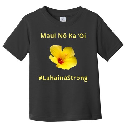 Maui Lahaina Strong Hawaii Strong Wildfire Support Toddler T-Shirt
