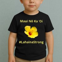 Maui Lahaina Strong Hawaii Strong Wildfire Support Toddler T-Shirt