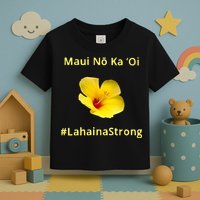 Maui Lahaina Strong Hawaii Strong Wildfire Support Toddler T-Shirt