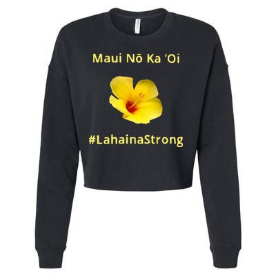 Maui Lahaina Strong Hawaii Strong Wildfire Support Cropped Pullover Crew