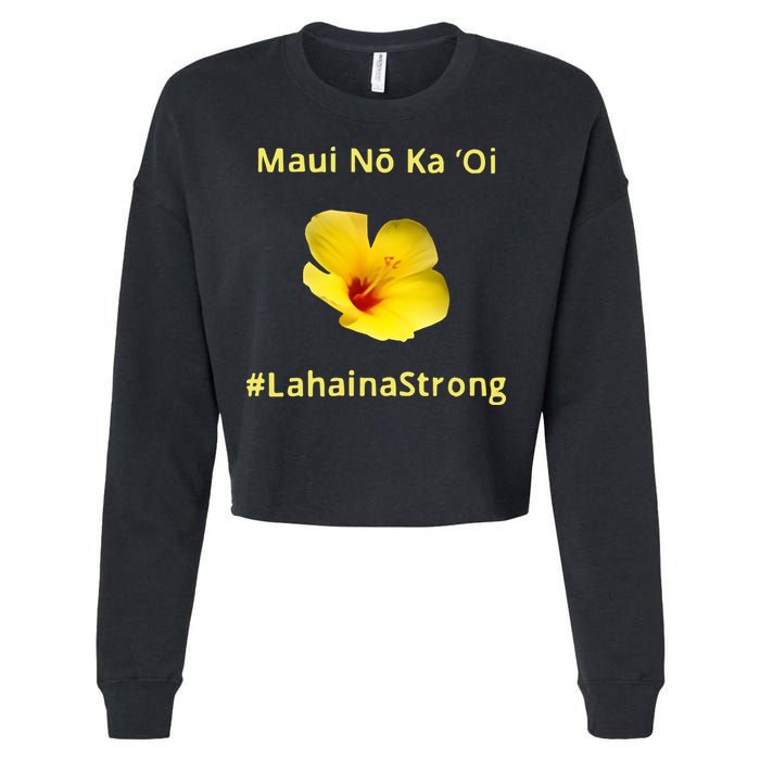 Maui Lahaina Strong Hawaii Strong Wildfire Support Cropped Pullover Crew