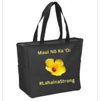 Maui Lahaina Strong Hawaii Strong Wildfire Support Zip Tote Bag