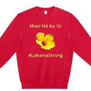 Maui Lahaina Strong Hawaii Strong Wildfire Support Premium Crewneck Sweatshirt