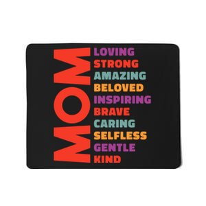 Mom Loving Strong Amazing Beloved Inspiring Brave Caring Selfless Gentle Kind Mo Mousepad