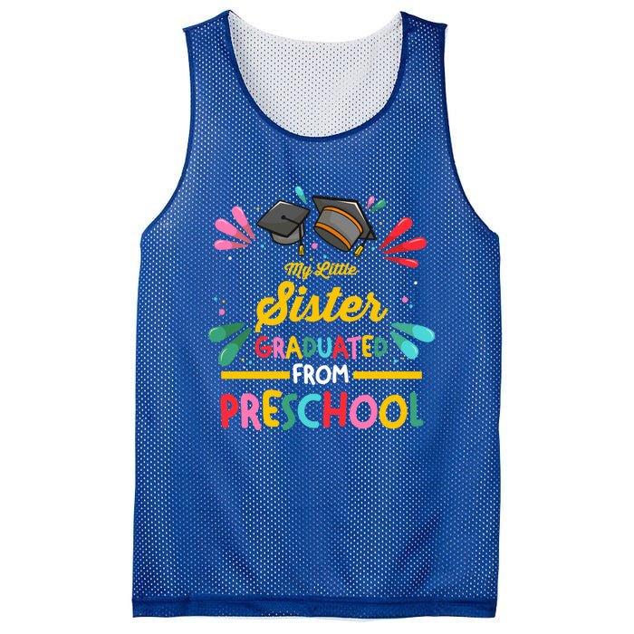 My Little Sister Has Graduated From Preschool Preschool Meaningful Gift Mesh Reversible Basketball Jersey Tank