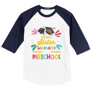 My Little Sister Has Graduated From Preschool Preschool Meaningful Gift Baseball Sleeve Shirt