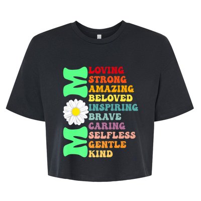 Mom Loving Strong Amazing Beloved Inspiring Brave Caring Selfless Gentle Kind Mo Bella+Canvas Jersey Crop Tee