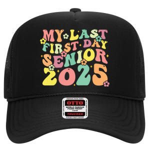 My Last Seniors Graduation 2025 High Crown Mesh Back Trucker Hat