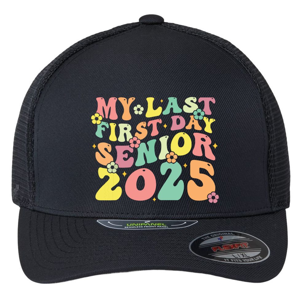 My Last Seniors Graduation 2025 Flexfit Unipanel Trucker Cap