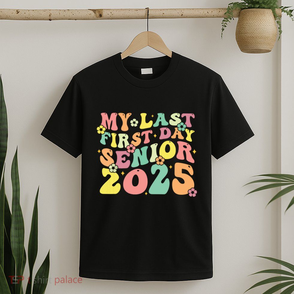 My Last Seniors Graduation 2025 T-Shirt