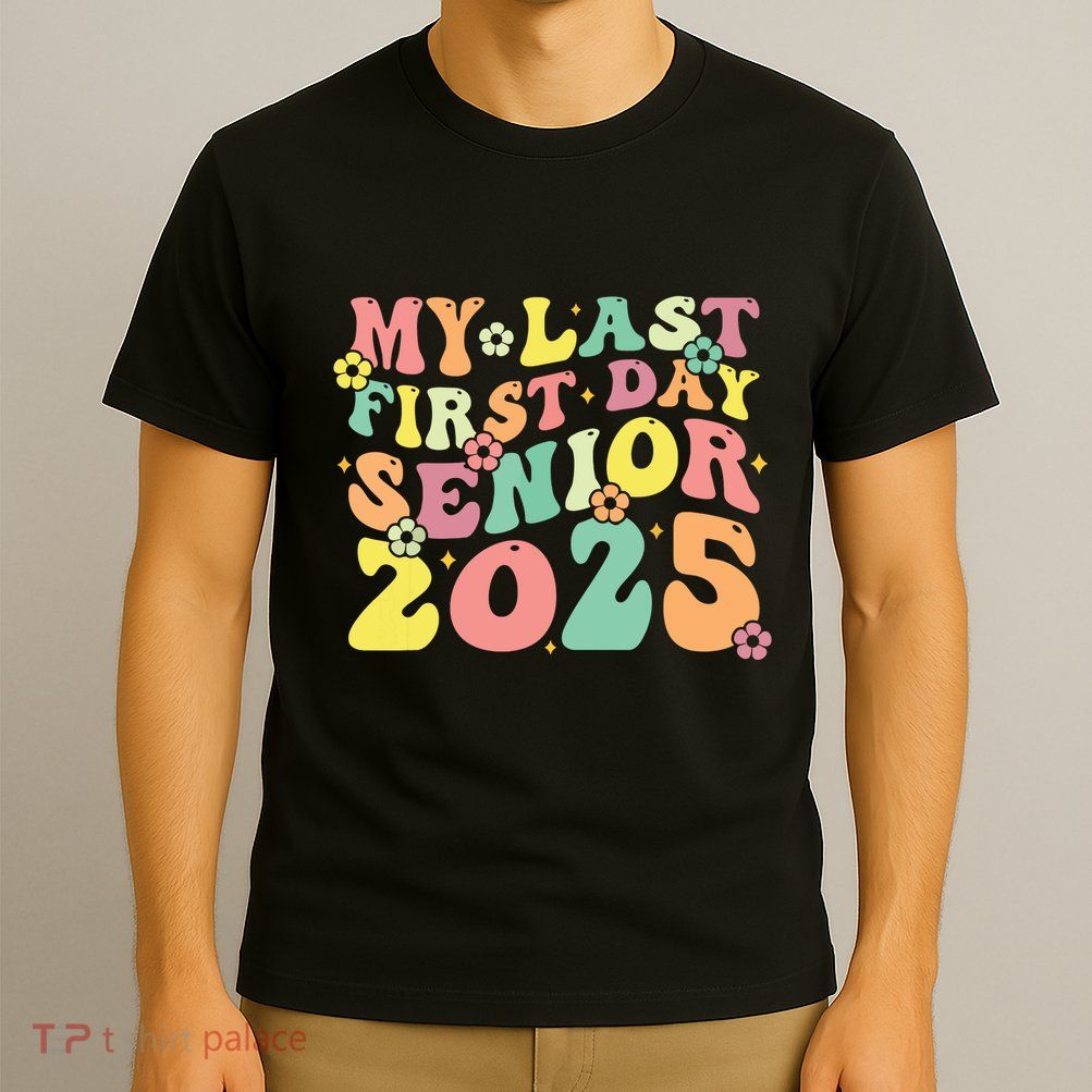 My Last Seniors Graduation 2025 T-Shirt