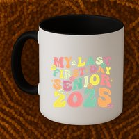My Last Seniors Graduation 2025 Mug