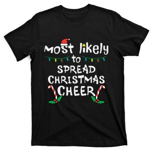 Most Likely Spread Christmas Cheer Xmas Family Matching T-Shirt