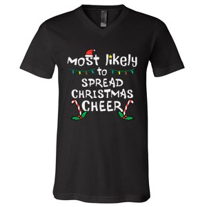 Most Likely Spread Christmas Cheer Xmas Family Matching V-Neck T-Shirt