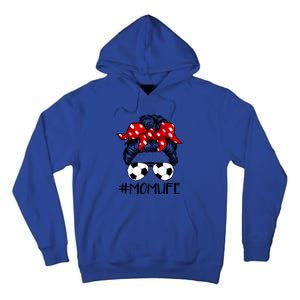 Mom Life Soccer Life Messy Bun For Mothers Day Meaningful Gift Tall Hoodie