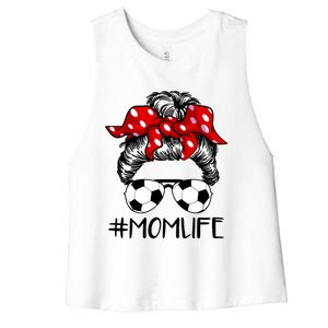 Mom Life Soccer Life Messy Bun For Mothers Day Meaningful Gift Women's Racerback Cropped Tank