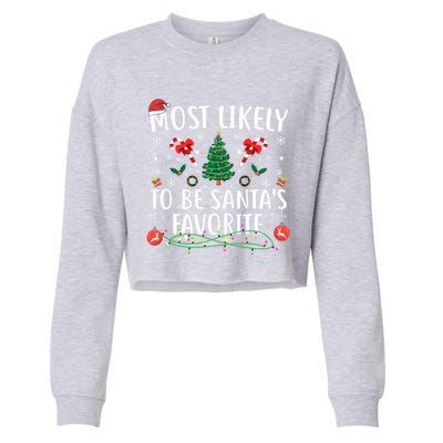 Most Likely SantaS Favorite Matching Family Xmas Surprise Gift Cropped Pullover Crew