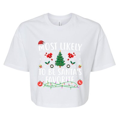 Most Likely SantaS Favorite Matching Family Xmas Surprise Gift Bella+Canvas Jersey Crop Tee