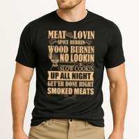 Meat Lovin Spice Rubbin Wood Burnin No Lookin Slow Cookin Smoked Meats Performance Shirt