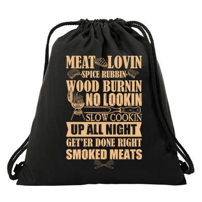Meat Lovin Spice Rubbin Wood Burnin No Lookin Slow Cookin Smoked Meats Drawstring Bag