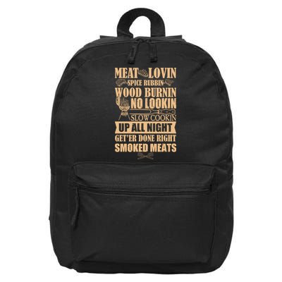 Meat Lovin Spice Rubbin Wood Burnin No Lookin Slow Cookin Smoked Meats 16 in Basic Backpack