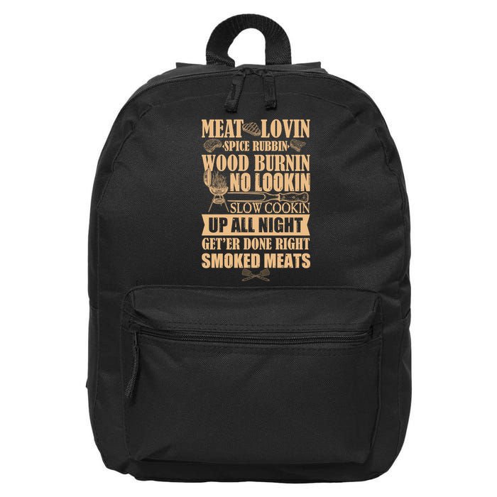 Meat Lovin Spice Rubbin Wood Burnin No Lookin Slow Cookin Smoked Meats 16 in Basic Backpack