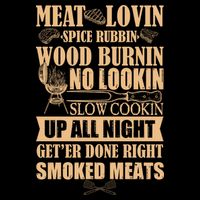 Meat Lovin Spice Rubbin Wood Burnin No Lookin Slow Cookin Smoked Meats 16 in Basic Backpack