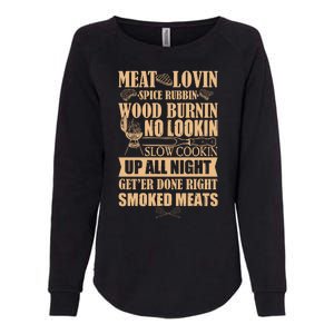 Meat Lovin Spice Rubbin Wood Burnin No Lookin Slow Cookin Smoked Meats Womens California Wash Sweatshirt