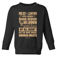 Meat Lovin Spice Rubbin Wood Burnin No Lookin Slow Cookin Smoked Meats Toddler Sweatshirt