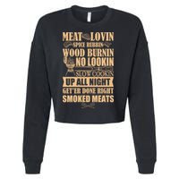Meat Lovin Spice Rubbin Wood Burnin No Lookin Slow Cookin Smoked Meats Cropped Pullover Crew