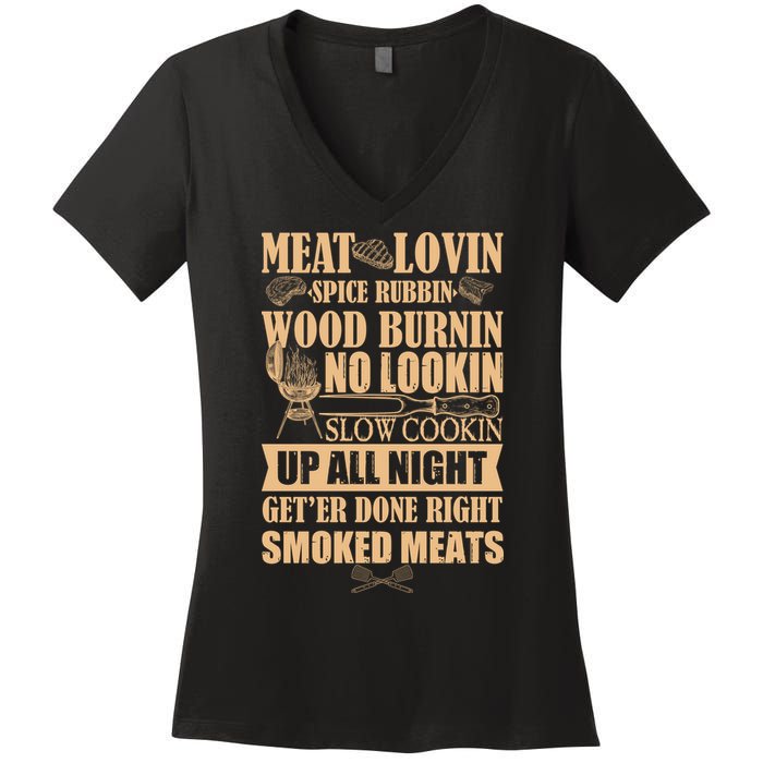 Meat Lovin Spice Rubbin Wood Burnin No Lookin Slow Cookin Smoked Meats Women's V-Neck T-Shirt