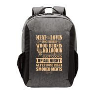 Meat Lovin Spice Rubbin Wood Burnin No Lookin Slow Cookin Smoked Meats Vector Backpack