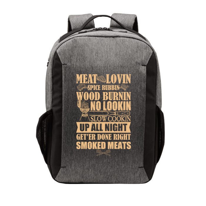 Meat Lovin Spice Rubbin Wood Burnin No Lookin Slow Cookin Smoked Meats Vector Backpack