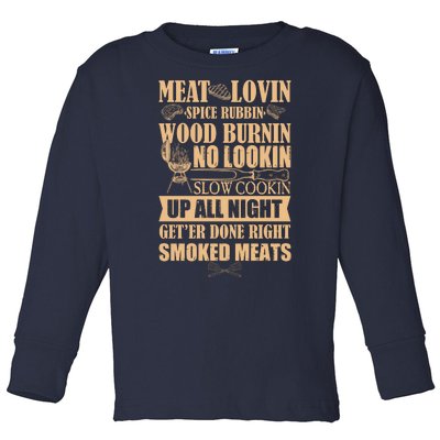 Meat Lovin Spice Rubbin Wood Burnin No Lookin Slow Cookin Smoked Meats Toddler Long Sleeve Shirt